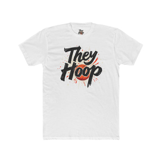 They Hoop Basketball T-Shirt — Street Style Basketball Tee