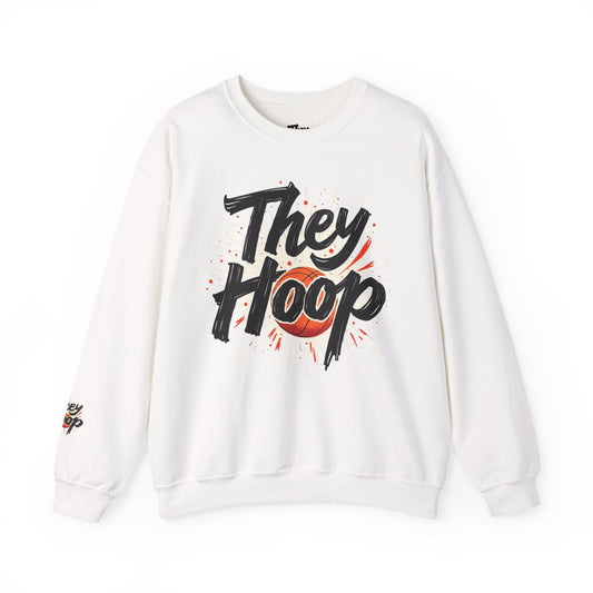 They Hoop Basketball Crewneck Sweatshirt